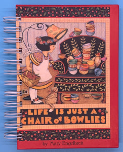 Life is Just a Chair of Bowlies